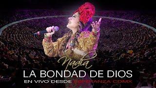 NADIA / LA BONDAD DE DIOS / CONCIERTO ESPERANZA CDMX