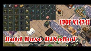 LDOE Raid DiNoBoT | Last Day on Earth v.1.17.11