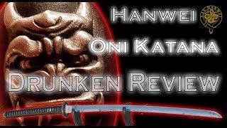 Hanwei Oni L6 (Banite) Katana Drunken Review (C.A.S. Iberia Paul Chen Samurai Sword)