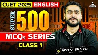 CUET 2025 English के Top 500 MCQ Questions | Part 1 | By Aditya Bhaiya