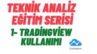 Teknik Analiz Eğitimi | 1- Giriş ve TradingView Kullanımı