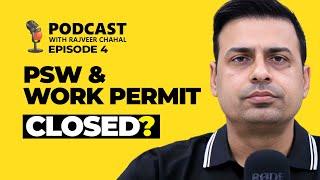 Must Watch For PSW And Open Work Permit | Canada Visa Updates 2024 | Rajveer Chahal