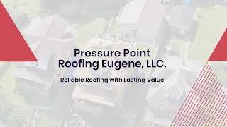 Pressure Point Roofing Eugene, LLC. | Reliable Roof Installation & Repair Services in Springfield OR