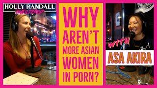 Why Aren't More Asian Women in Porn? with Asa Akira