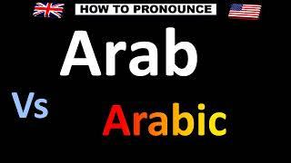 How to Pronounce Arab VS. Arabic (Correctly!)