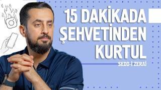 15 Dakikada Şehvetinden Kurtul - Sedd-i Zerai | Mehmet Yıldız @hayalhanem