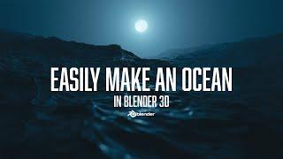 Easily Make an Ocean in Blender 3D