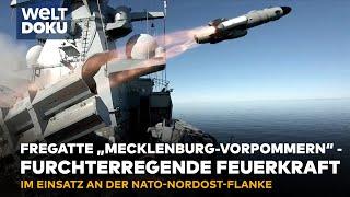 PUTINS RUSSLAND IM BLICK: Fregatte "Mecklenburg Vorpommern" - Leben im NATO Einsatz | WELT Doku