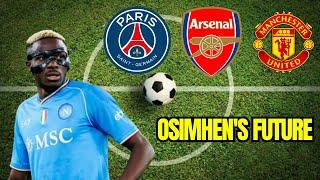 OSIMHEN LIKELY TO LEAVE NAPOLI AS EUROPEAN CLUBS ARE WATCHING HIM