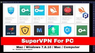 SuperVPN for PC / Mac / Windows 7.8.10 / Mac / Computer – Free Download