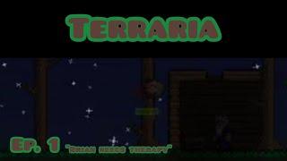 Terraria Episode 1 | Brian needs therapy