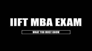 IIFT MBA Exam – What You Must Know