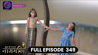 Ishq Ki Dastaan Naagmani | Full Episode 349 | Dangal TV