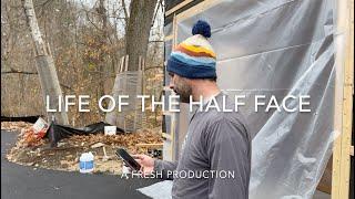 Life Of The Half Face a FRESH production