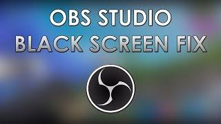 OBS Studio - Black Screen fix (w/ Game Capture)