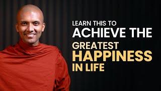 Learn this to achieve the happiness in life... | Buddhism In English