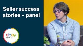 Seller success stories – panel​ | eBay Open 2022 | eBay for Business UK