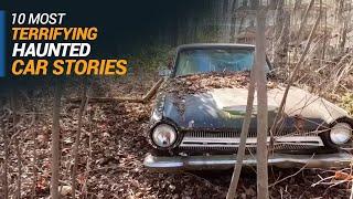 10 Most Terrifying Haunted Car Stories #myth or #reality