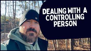 Steps To Dealing With a Controlling Person