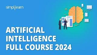  Artificial Intelligence Full Course 2024 | AI Tutorial For Beginners |AI Full Course| Simplilearn