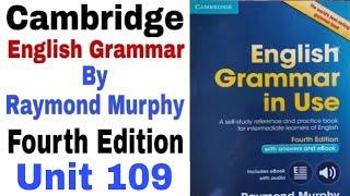 Unit 109 of Cambridge English Grammar in Use Fourth Edition by Raymond Murphy | English Family 87