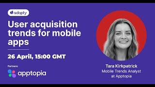 User Acquisition Trends for Mobile Apps