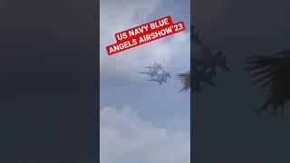 US NAVY BLUE ANGELS AIRSHOW 2023