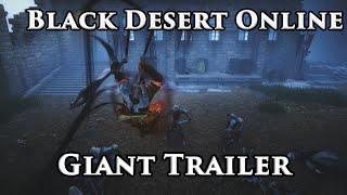 Black Desert Online Giant Gameplay Trailer