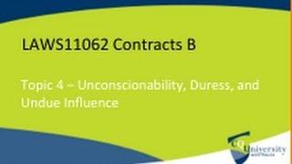 Contract B: Unconsionability, Duress, and Undue Influence