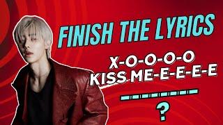 FINISH THE LYRICS KPOP SONGS / POPULAR SONGS [KPOP QUIZ]