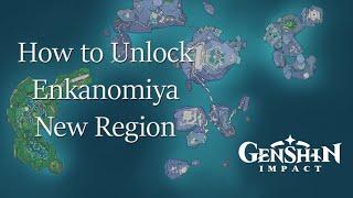 How to unlock Enkanomiya New Region Genshin Impact