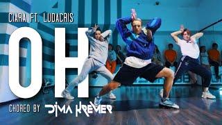 CIARA ft. LUDACRIS - OH│CHOREO BY DIMA KREMER