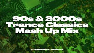 90s & 2000s Trance Classics Mash Up Mix | DJ Farq Trance Anthems 1998-2003