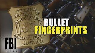 Linking Bullets To The Killer | The FBI Files