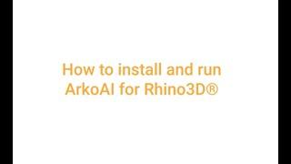 ArkoAI - Quick Start Guide for Rhino3D®