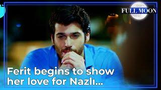 Full Moon (English Subtitle) - Ferit Begins To Show Her Love for Nazlı... | Dolunay