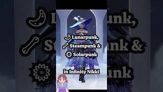  Lunarpunk,  Steampunk &  Solarpunk Outfits in #infinitynikki