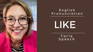 Learn how to pronounce LIKE - American English Pronunciation Lesson #learnenglish