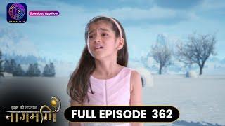 Ishq Ki Dastaan Naagmani | Full Episode 362 | Dangal TV