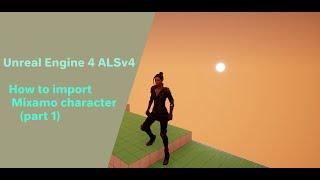 How to import Mixamo Character to ALS v4 (Part 1) - Unreal engine ALS v4 tutorial