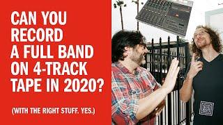 Can You Record A Full Band on 4-Track Tape in 2020?