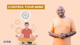 Watch This To Know How To Control Your Mind | @GaurGopalDas