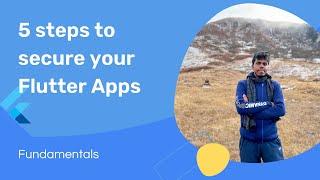 5 Steps to secure your next Flutter App