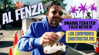 The AL Fenza Taco Review - Los Compadres (Huntington, NY)