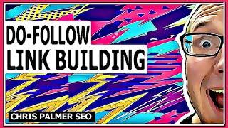 Link Building: How To Get Do Follow Backlinks 2021