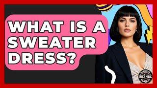 What Is A Sweater Dress? - Designer Brands Spotlight