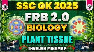 SCIENCE FOR SSC CGL 2025 | BIOLOGY ( PLANT TISSUE) | FRB2.0 BY PARMAR SIR