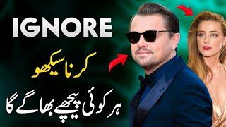 5 Tariko Se IGNORE Karna Seekho | How to Ignore People | Urdu Hindi