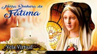 VELA VIRTUAL E ORAÇÃO: Nossa Senhora de Fátima | AO VIVO