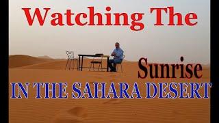 POSTCARD FROM THE SAHARA DESERT IN MOROCCO AND A SPECTACULAR SUNRISE OVER THE DUNES!